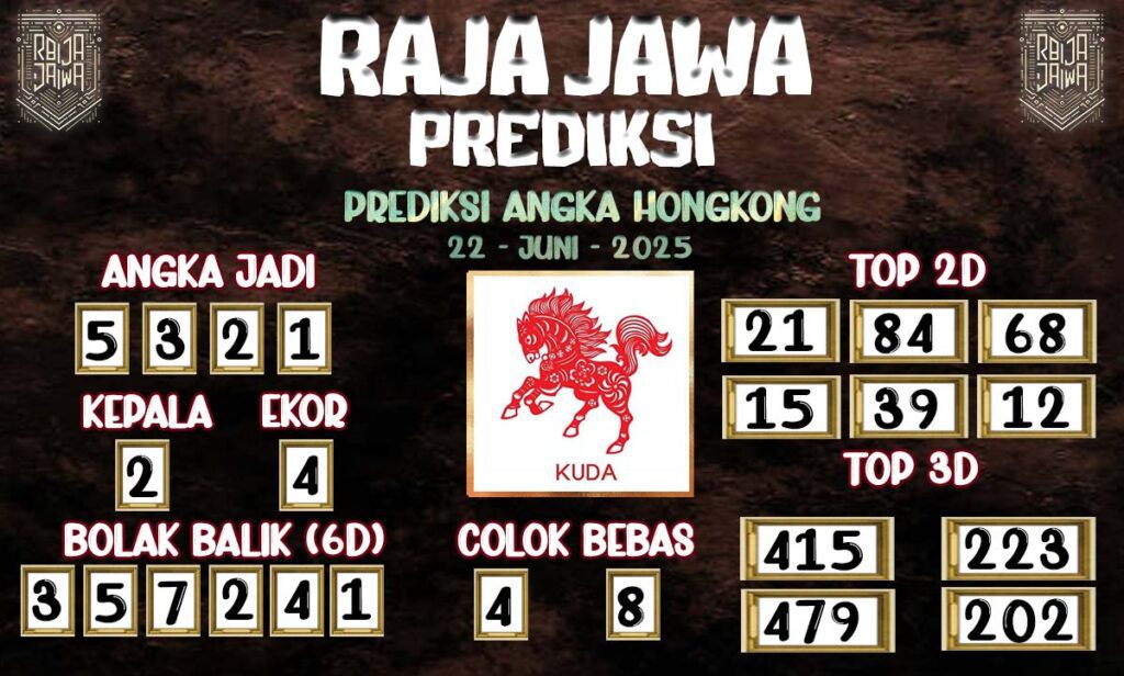 Prediksi Togel Hongkong 22 Juni 2025 Dari Raja Jawa